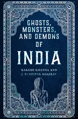 Fantasmas, monstruos y demonios de la India - Ghosts, Monsters and Demons of India