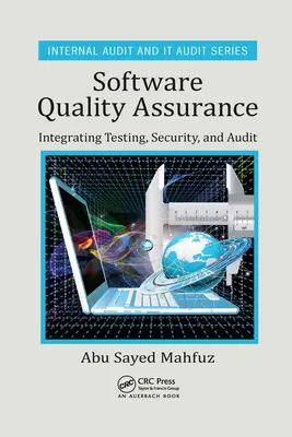 Garantía de calidad del software: Integración de pruebas, seguridad y auditoría - Software Quality Assurance: Integrating Testing, Security, and Audit