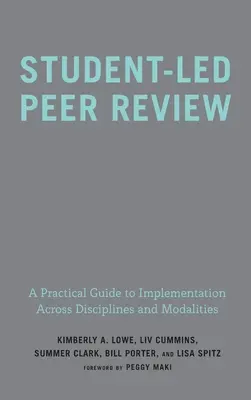 Student-Led Peer Review: Guía práctica para la aplicación en distintas disciplinas y modalidades - Student-Led Peer Review: A Practical Guide to Implementation Across Disciplines and Modalities
