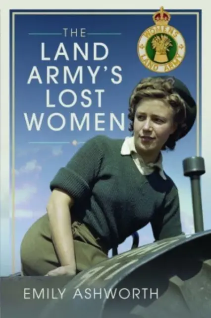 Las mujeres perdidas del Ejército de Tierra - The Land Army's Lost Women