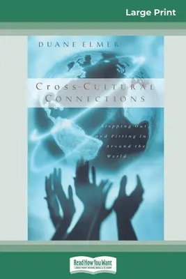 Conexiones interculturales: Stepping Out and Fitting In Around the World (16pt Large Print Edition) (Conexiones interculturales: salir y encajar en todo el mundo) - Cross-Cultural Connections: Stepping Out and Fitting in Around the World (16pt Large Print Edition)