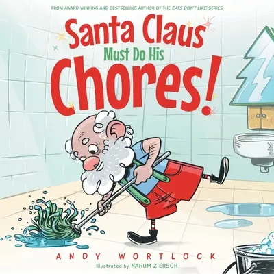 Papá Noel tiene que hacer sus tareas: Un divertido libro de Navidad con rimas para niños de 3 a 7 años - Santa Claus Must Do His Chores!: A Funny Rhyming Christmas Picture Book for Kids Ages 3-7