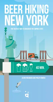 Beer Hiking New York State: La forma más sabrosa de descubrir el Empire State - Beer Hiking New York State: The Tastiest Way to Discover the Empire State