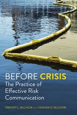 Antes de la crisis: La práctica de una comunicación de riesgos eficaz - Before Crisis: The Practice of Effective Risk Communication