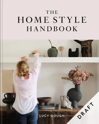 Manual de estilo casero - The Home Style Handbook