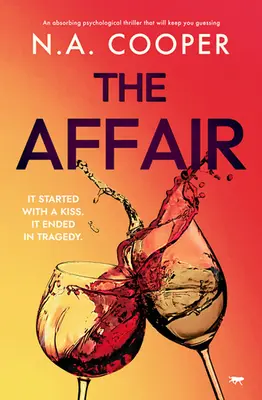 The Affair: Un Absorbente Thriller Psicológico Que Te Mantendrá Adivinando - The Affair: An Absorbing Psychological Thriller That Will Keep You Guessing