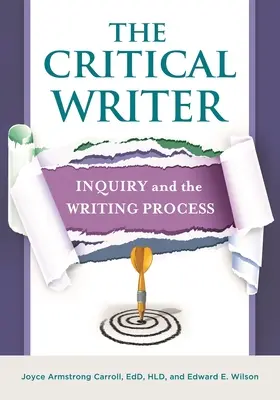 El escritor crítico: La investigación y el proceso de escritura - The Critical Writer: Inquiry and the Writing Process