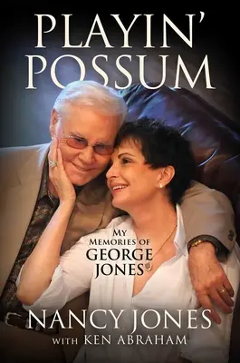 Jugando Possum: Mis recuerdos de George Jones - Playin' Possum: My Memories of George Jones