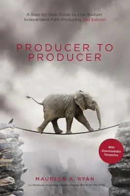 De Productor a Productor 2ª Edición - Library Edition: Guía paso a paso para producir películas independientes de bajo presupuesto - Producer to Producer 2nd Edition - Library Edition: A Step-By-Step Guide to Low-Budget Independent Film Producing
