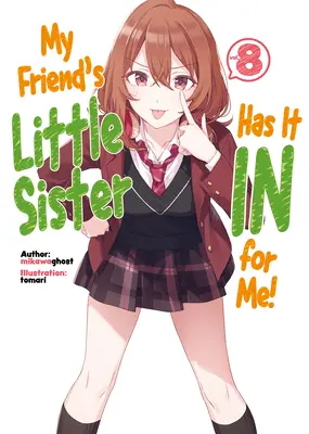 ¡La hermana pequeña de mi amiga me tiene manía! Volumen 8 - My Friend's Little Sister Has It in for Me! Volume 8