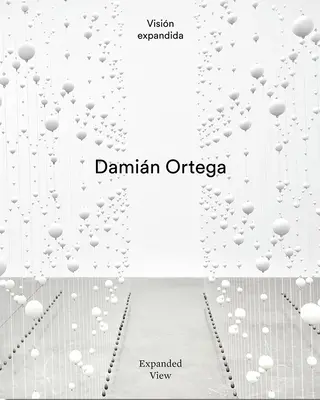 Damin Ortega Vista Ampliada - Damin Ortega: Expanded View