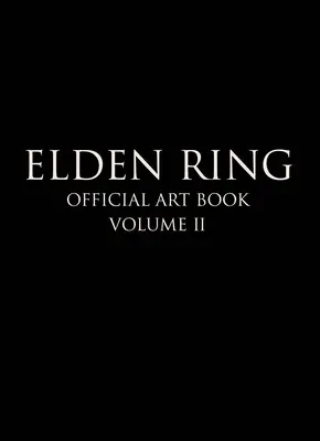 Elden Ring: Libro oficial de arte, volumen II - Elden Ring: Official Art Book Volume II
