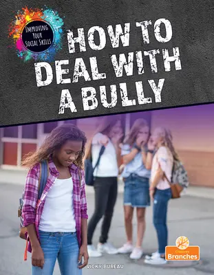 Cómo enfrentarse a un acosador - How to Deal with a Bully