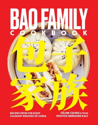 Bao Family Cookbook: Recetas de las ocho regiones culinarias de China - Bao Family Cookbook: Recipes from the Eight Culinary Regions of China