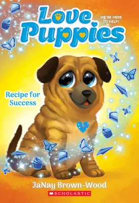 Receta para el éxito (Cachorros de amor nº 4) - Recipe for Success (Love Puppies #4)