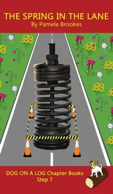 La Primavera En El Carril Libro De Capítulos: Los libros de fonemas con sonidos ayudan a los lectores en desarrollo, incluyendo a los estudiantes con dislexia, a aprender a leer (Paso 7 en un sistema de lectura). - The Spring In The Lane Chapter Book: Sound-Out Phonics Books Help Developing Readers, including Students with Dyslexia, Learn to Read (Step 7 in a Sys