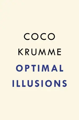 Ilusiones óptimas: La falsa promesa de la optimización - Optimal Illusions: The False Promise of Optimization