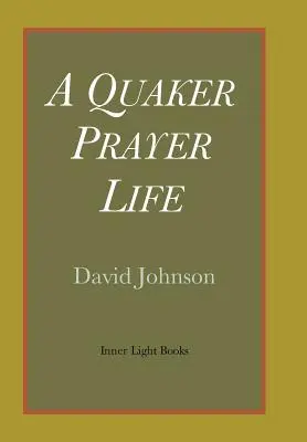 Una vida de oración cuáquera - A Quaker Prayer Life