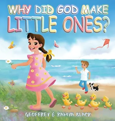 ¿Por qué hizo Dios a los pequeños? - Why Did God Make Little Ones