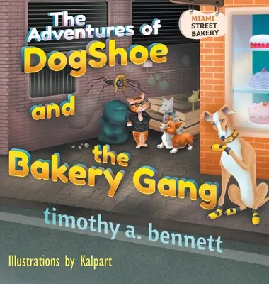 Las aventuras de DogShoe y la pandilla de la panadería - The Adventures of DogShoe and the Bakery Gang