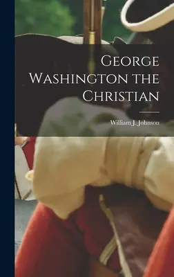 George Washington, el cristiano - George Washington the Christian