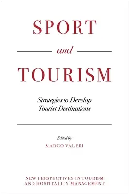 Deporte y turismo: Estrategias para el desarrollo de destinos turísticos - Sport and Tourism: Strategies to Develop Tourist Destinations