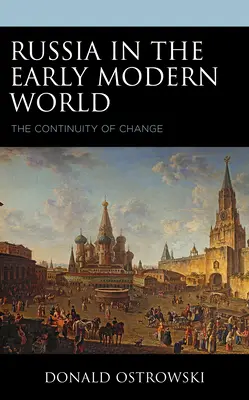 Rusia en la Edad Moderna: La continuidad del cambio - Russia in the Early Modern World: The Continuity of Change