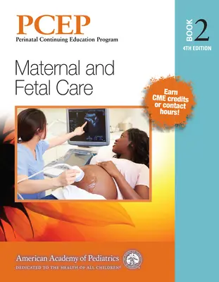 Pcep Libro 2: Cuidados Maternos y Fetales: Volumen 2 - Pcep Book 2: Maternal and Fetal Care: Volume 2