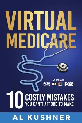 Medicare virtual: 10 costosos errores que no puede permitirse cometer - Virtual Medicare -10 Costly Mistakes You Can't Afford to Make