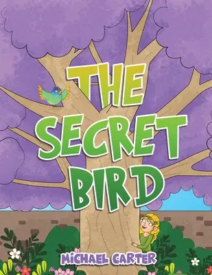 El pájaro secreto - The Secret Bird