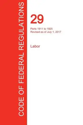 CFR 29, Partes 1911 a 1925, Trabajo, 01 de julio de 2017 (Volumen 7 de 9) (Oficina del Registro Federal (Cfr)) - CFR 29, Parts 1911 to 1925, Labor, July 01, 2017 (Volume 7 of 9) (Office of the Federal Register (Cfr))