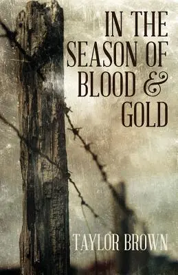 En la estación de la sangre y el oro - In the Season of Blood and Gold