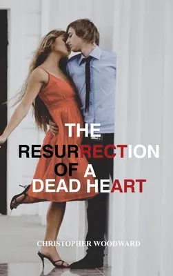 La resurrección de un corazón muerto - The resurrection of a dead heart