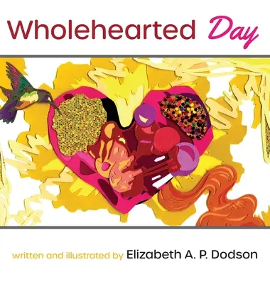 El día del corazón íntegro - Wholehearted Day