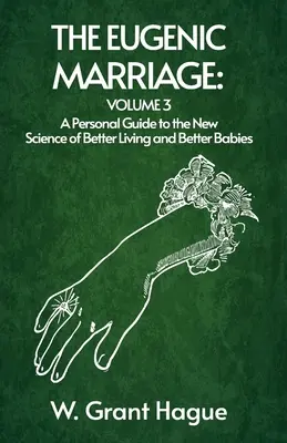 El matrimonio eugenésico Volumen III - The Eugenic Marriage Volume III