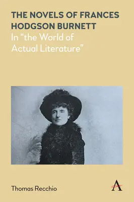 Las novelas de Frances Hodgson Burnett: En el mundo de la literatura actual - The Novels of Frances Hodgson Burnett: In the World of Actual Literature