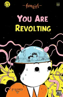 Fungirl Te estás rebelando - Fungirl: You Are Revolting