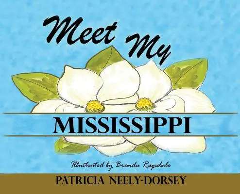 Conoce mi Mississippi: Edición ampliada - Meet My Mississippi: Expanded Edition