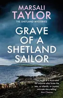 La tumba de un marinero de las Shetland - Los misterios de la navegación en las Shetland - Grave of a Shetland Sailor - The Shetland Sailing Mysteries