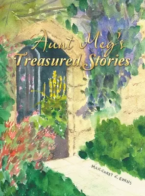 Los cuentos de la tía Meg - Aunt Meg's Treasured Stories