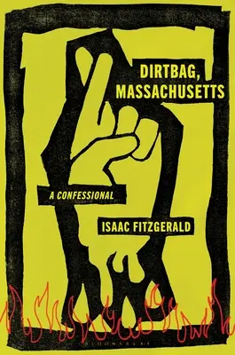 Dirtbag, Massachusetts: Un confesionario - Dirtbag, Massachusetts: A Confessional