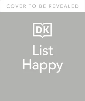 Lista feliz: 75 listas para la felicidad, la gratitud y el bienestar - List Happy: 75 Lists for Happiness, Gratitude, and Well-Being