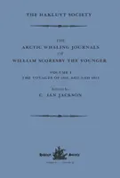 The Arctic Whaling Journals of William Scoresby the Younger / Volume I / Los viajes de 1811, 1812 y 1813: Los viajes de 1817, 1818 y 1820 - The Arctic Whaling Journals of William Scoresby the Younger / Volume I / The Voyages of 1811, 1812 and 1813: The Voyages of 1817, 1818 and 1820