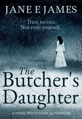 La hija del carnicero: Un tenso thriller psicológico - The Butcher's Daughter: A Tense Psychological Thriller