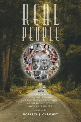 Real People: En el pináculo con Irmis Popoff y el segundo curso básico en Sherborne House con J.G. Bennett: Una memoria - Real People: At the Pinnacle with Irmis Popoff and the Second Basic Course at Sherborne House with J.G. Bennett: A Memoir