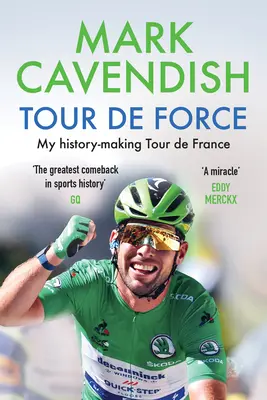 Tour de Force: El Tour de Francia que hizo historia - Tour de Force: My History-Making Tour de France
