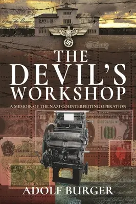 El taller del diablo: Memorias de la operación de falsificación nazi - The Devil's Workshop: A Memoir of the Nazi Counterfeiting Operation