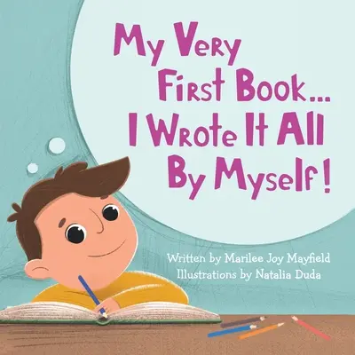 Mi primer libro...: ¡Lo escribí yo solo! - My Very First Book...: I Wrote It All By Myself!
