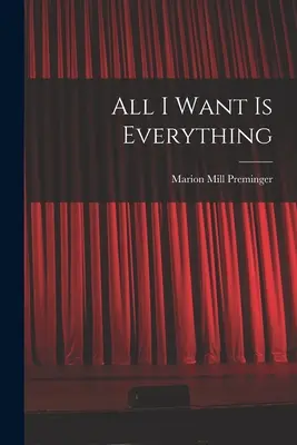 Todo lo que quiero es todo - All I Want is Everything