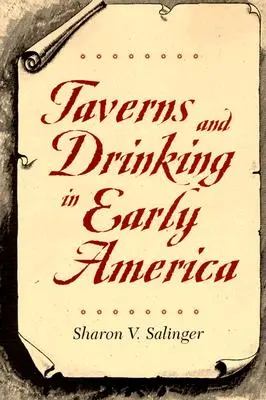 Las tabernas y la bebida en la América primitiva - Taverns and Drinking in Early America